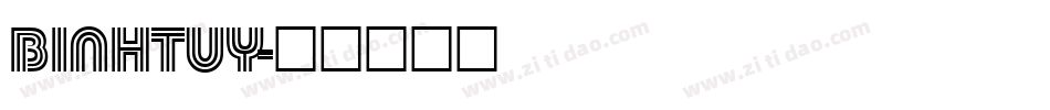 BINHTUY字体转换