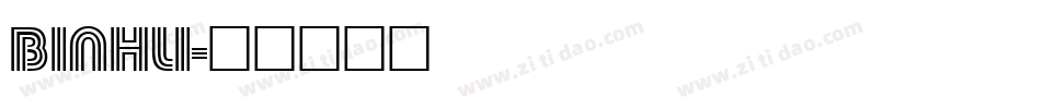 BINHLI字体转换