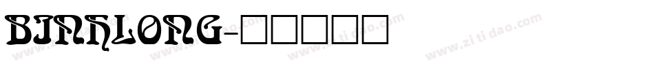 BINHLONG字体转换