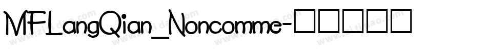 MFLangQian_Noncomme字体转换