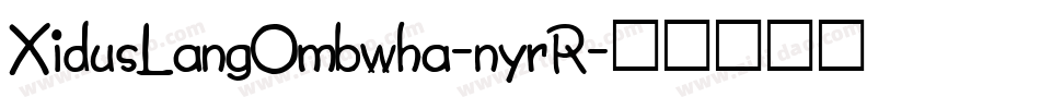 XidusLangOmbwha-nyrR字体转换
