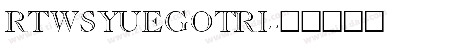 RTWSYueGoTri字体转换