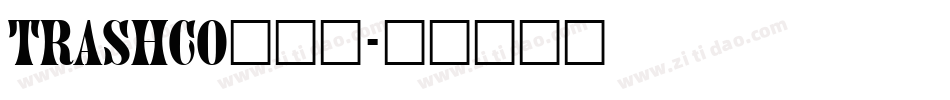 trashco转换器字体转换