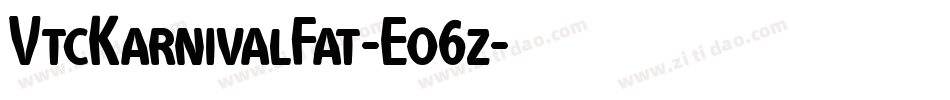 VtcKarnivalFat-Eo6z字体转换