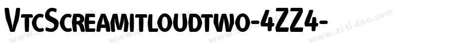 VtcScreamitloudtwo-4ZZ4字体转换
