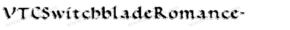 VTCSwitchbladeRomance字体转换