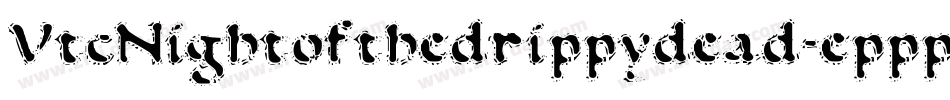 VtcNightofthedrippydead-eppp字体转换