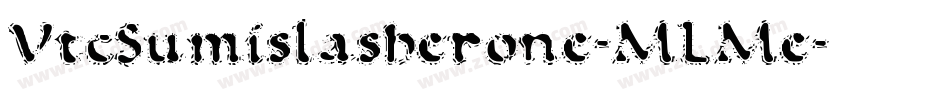 VtcSumislasherone-MLMe字体转换 VtcSumislasherone-MLMe字体转换