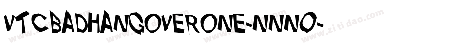 VtcBadhangoverone-nnnO字体转换