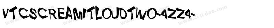 VtcScreamitloudtwo-4ZZ4字体转换