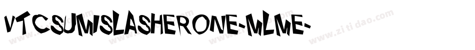 VtcSumislasherone-MLMe字体转换 VtcSumislasherone-MLMe字体转换
