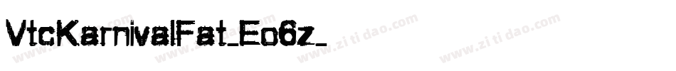 VtcKarnivalFat-Eo6z字体转换
