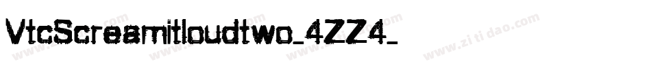 VtcScreamitloudtwo-4ZZ4字体转换