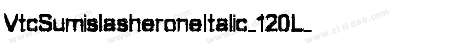 VtcSumislasheroneItalic-120L字体转换