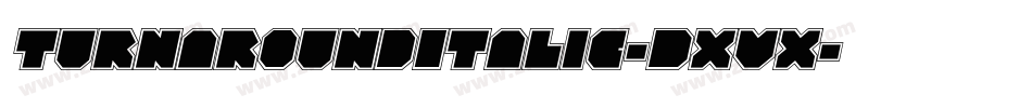 TurnaroundItalic-DxVx字体转换