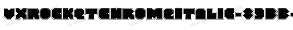 VxRocketChromeItalic-89BB字体转换
