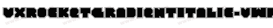 VxRocketGradientItalic-vwPD字体转换
