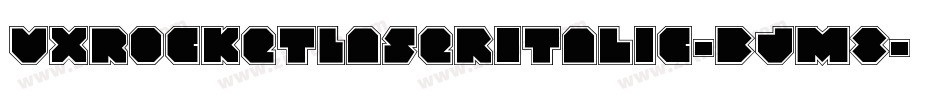 VxRocketLaserItalic-BJm8字体转换