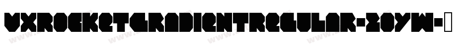 VxRocketGradientRegular-2oyw字体转换