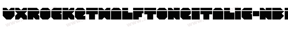 VxRocketHalftoneItalic-nBM0字体转换