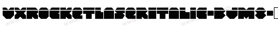 VxRocketLaserItalic-BJm8字体转换