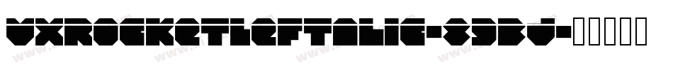 VxRocketLeftalic-89BJ字体转换