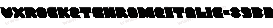 VxRocketChromeItalic-89BB字体转换