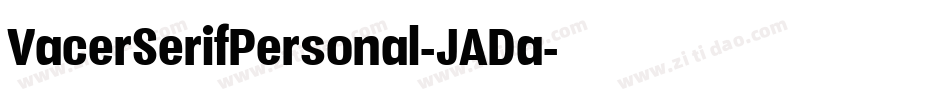 VacerSerifPersonal-JADa字体转换