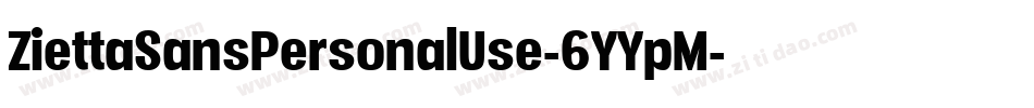 ZiettaSansPersonalUse-6YYpM字体转换