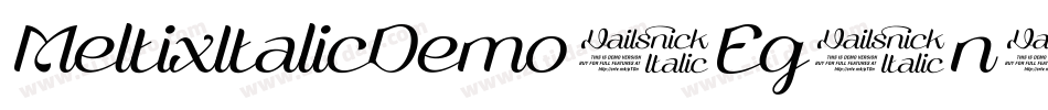 MeltixItalicDemo-Eg3n字体转换 MeltixItalicDemo-Eg3n字体转换