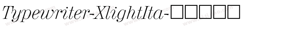 Typewriter-XlightIta字体转换