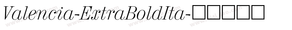Valencia-ExtraBoldIta字体转换