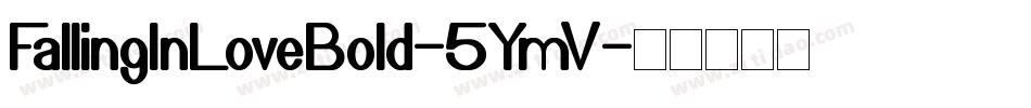 FallingInLoveBold-5YmV字体转换