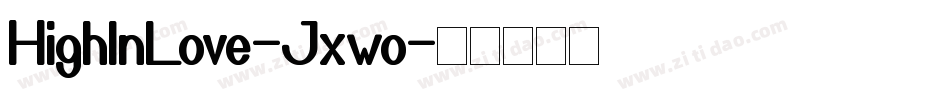 HighInLove-Jxwo字体转换