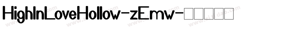 HighInLoveHollow-zEmw字体转换