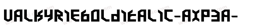 ValkyrieBoldItalic-axp3a字体转换 ValkyrieBoldItalic-axp3a字体转换