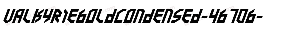 ValkyrieBoldCondensed-4B70B字体转换 ValkyrieBoldCondensed-4B70B字体转换