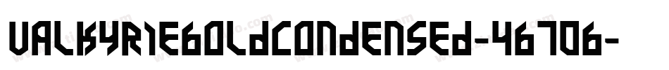 ValkyrieBoldCondensed-4B70B字体转换 ValkyrieBoldCondensed-4B70B字体转换