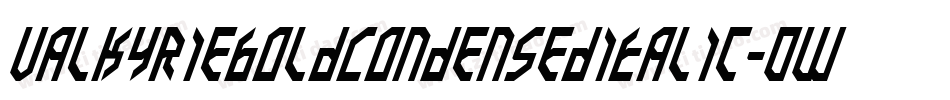 ValkyrieBoldCondensedItalic-0WOXv字体转换
