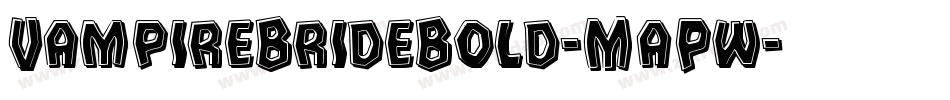 VampireBrideBold-MaPw字体转换 VampireBrideBold-MaPw字体转换