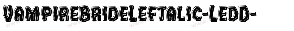 VampireBrideLeftalic-LedD字体转换