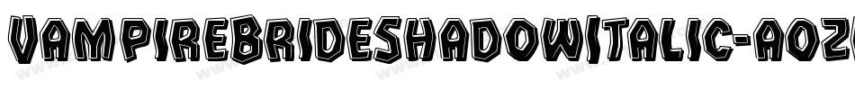 VampireBrideShadowItalic-a0zR字体转换