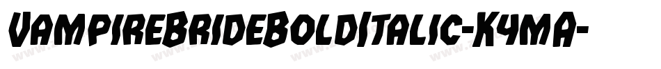VampireBrideBoldItalic-K4mA字体转换