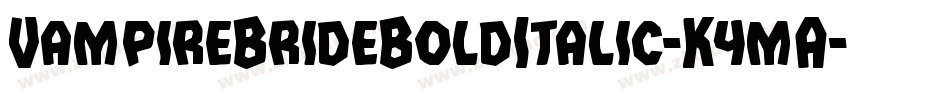 VampireBrideBoldItalic-K4mA字体转换