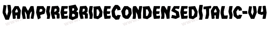 VampireBrideCondensedItalic-v4z7字体转换 VampireBrideCondensedItalic-v4z7字体转换