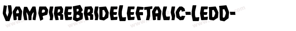 VampireBrideLeftalic-LedD字体转换