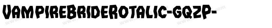 VampireBrideRotalic-gqzP字体转换
