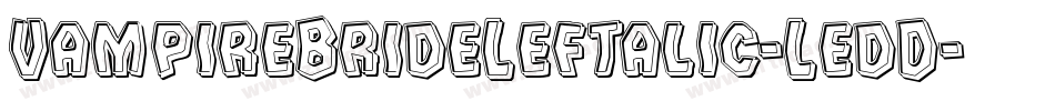 VampireBrideLeftalic-LedD字体转换
