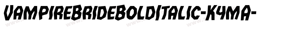 VampireBrideBoldItalic-K4mA字体转换