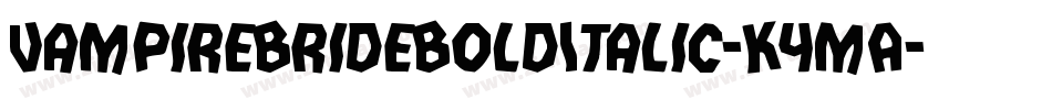 VampireBrideBoldItalic-K4mA字体转换